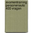 Examentraining personenauto 400 vragen