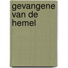 Gevangene van de hemel door J.L. Burke