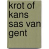 Krot of kans Sas van Gent by Pepijn Bakker