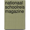 Nationaal Schoolreis Magazine door Onbekend