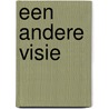 Een andere Visie door R.S. Matulessy