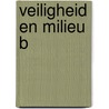 Veiligheid en milieu B by Unknown