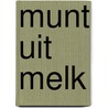 Munt uit melk door Stronk