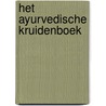 Het Ayurvedische kruidenboek door Deepak Chopra