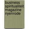 Business Spiritualiteit Magazine Nyenrode door P. de Blot