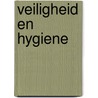 Veiligheid en hygiene by H. Roex