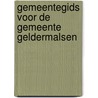 Gemeentegids voor de gemeente geldermalsen door Onbekend