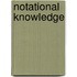 Notational Knowledge