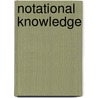 Notational Knowledge by E. Teubal