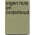 Eigen huis en onderhoud
