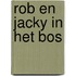 Rob en jacky in het bos