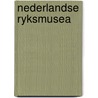 Nederlandse ryksmusea by Unknown