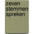 Zeven stemmen spreken