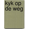 Kyk op de weg door J. van Os