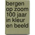 Bergen op Zoom 100 jaar in kleur en beeld