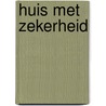 Huis met zekerheid door Minette Walters