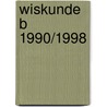 Wiskunde B 1990/1998 by F.C. Luijbe