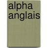 Alpha anglais door Onbekend