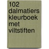 102 Dalmatiers kleurboek met viltstiften door Onbekend