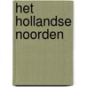 Het Hollandse Noorden door Onbekend