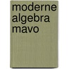 Moderne algebra mavo door Onbekend
