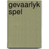 Gevaarlyk spel