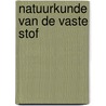 Natuurkunde van de vaste stof door Weeren