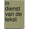 In dienst van de tekst by Unknown