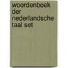 Woordenboek der Nederlandsche taal set by Unknown