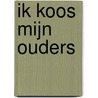 Ik koos mijn ouders by K.M. Ritsema