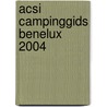 ACSI campinggids Benelux 2004 by Unknown