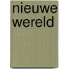 Nieuwe wereld by T. Rijkers