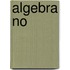 Algebra no