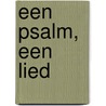 Een psalm, een lied door M. Quist