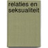 Relaties en Seksualiteit