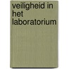 Veiligheid in het laboratorium by H. Kramers-Pals