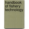 Handbook of fishery technology door Onbekend