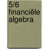 5/6 Financiële Algebra