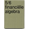 5/6 Financiële Algebra door Luc Goris