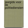 Jaargids voor de politiediensten by J. Raes