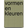 Vormen en kleuren by Unknown