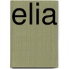 Elia by M. Roseeuw