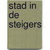 Stad in de steigers door Han Bouwmeester