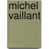 Michel vaillant by Unknown