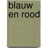 Blauw en rood by H. Vedts