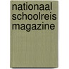 Nationaal Schoolreis Magazine by Unknown