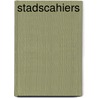 Stadscahiers by Unknown