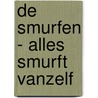 De smurfen - Alles smurft vanzelf by T. Culliford