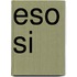 Eso si
