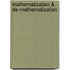 Mathematization & De-mathematization